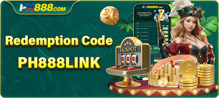 PH888 Redemption Code PH888LINK: Unlock Exclusive Rewards-第1张图片-PH888 JILI Slots