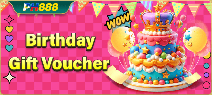 PH888 Birthday Gift Voucher: A Special Treat for Players-第1张图片-PH888 JILI Slots