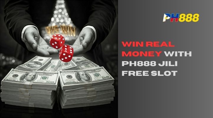 PH888 Jili Free Slots: Can You Really Win Real Money?