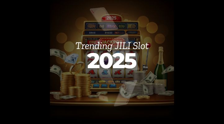 Explore New 2025 Trends in Jili Slot and Free Casino Games