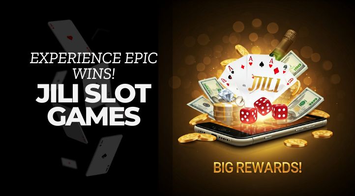 Experience Epic Wins in Jili Slot Games and Online Casino Fun