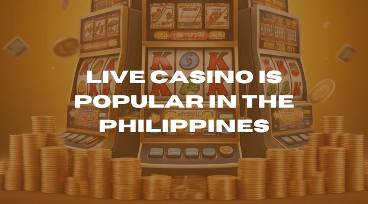 Why 888PHP Live Casino is Popular in the Philippines?